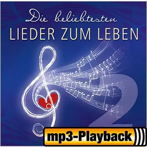 Produktbild des Artikels Die beliebtesten Lieder zum Leben Vol 2.2 (Playback ohne Backings) (MP3-Album - Download)