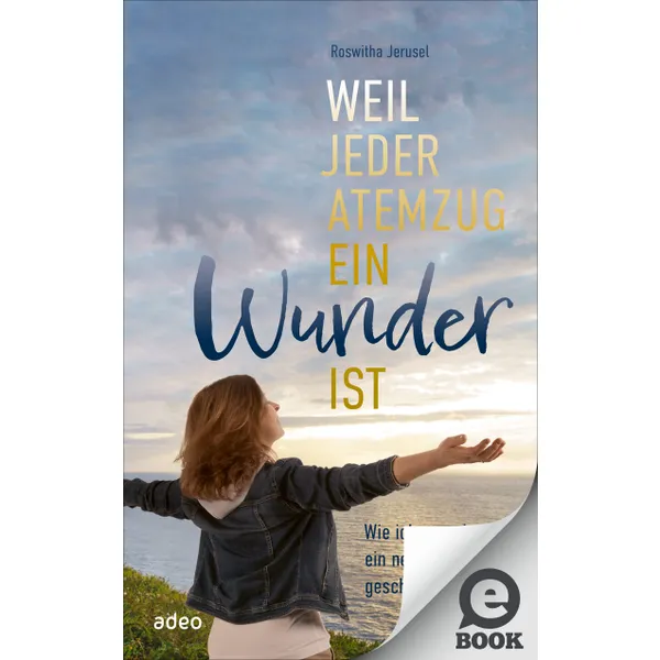 Produktbild des Artikels Weil jeder Atemzug ein Wunder ist (E-Book - ePUB Datei)