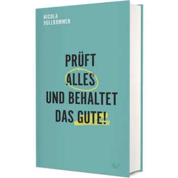 Produktbild des Artikels Prüft alles und behaltet das Gute! (Buch - Gebunden)