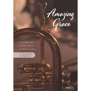 Produktbild des Artikels Amazing Grace - Bläserpartitur inkl. Downloadcode (Liederbuch - Geheftet)