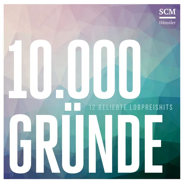 Produktbild des Artikels 10.000 Gründe (MP3-Album - Download)
