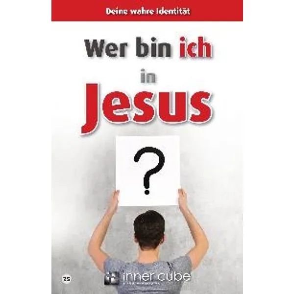 Produktbild des Artikels Wer bin ich in Jesus? (Buch - Broschiert)
