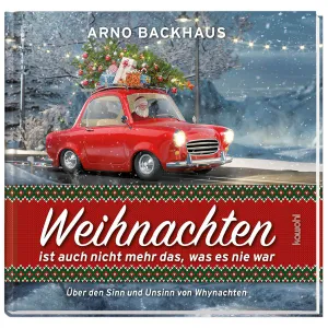 Produktbild des Artikels Weihnachten ist auch nicht mehr das, was es nie war (Buch - Gebunden)