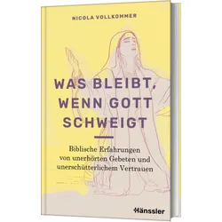 Produktbild des Artikels Was bleibt, wenn Gott schweigt (Buch - Hardcover)