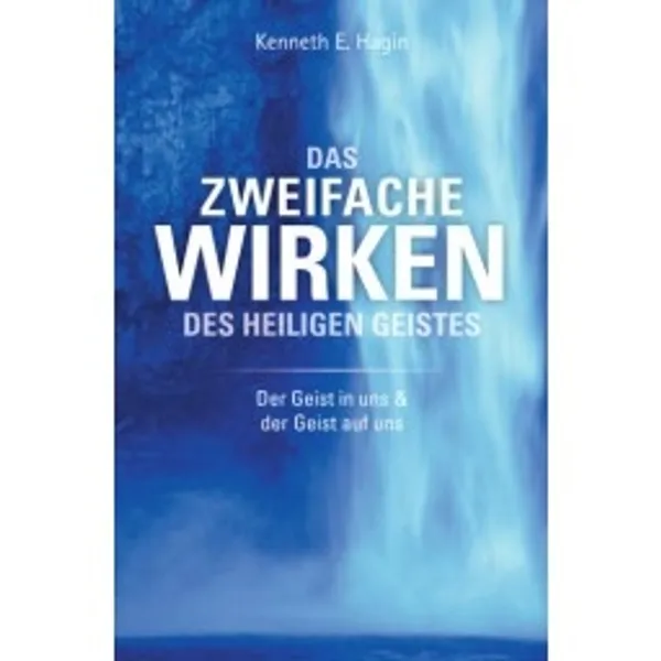 Produktbild des Artikels Das Zweifache Wirken des Heiligen Geistes (Buch - Paperback)
