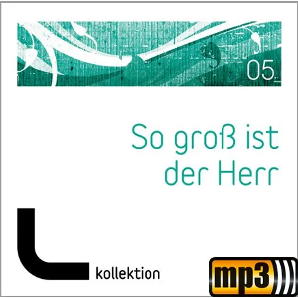 Produktbild des Artikels So groß ist der Herr (05) (MP3-Album - Download)