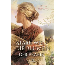 Produktbild des Artikels Stark wie die Blumen der Prärie (Buch - Paperback)