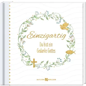 Produktbild des Artikels Einzigartig - Du bist ein Gedanke Gottes (Buch - Gebunden)