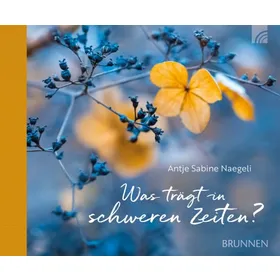 Produktbild des Artikels Was trägt in schweren Zeiten? (Buch - Gebunden)