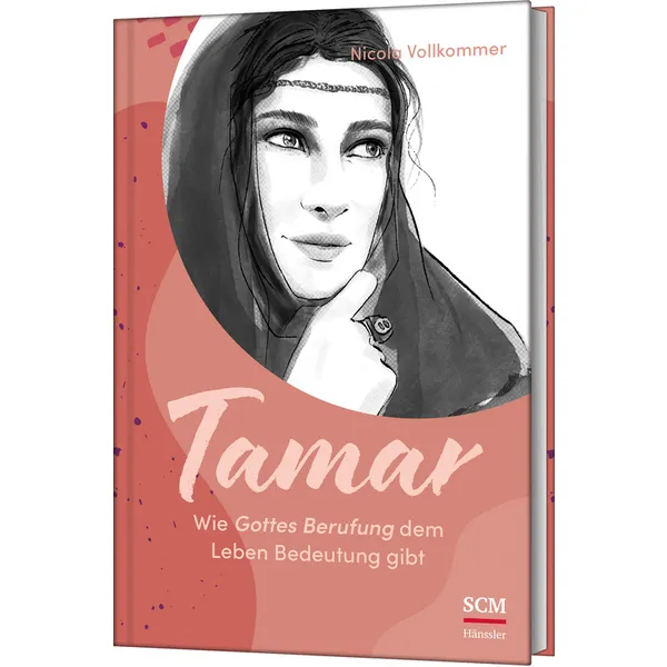 Produktbild des Artikels Tamar - Wie Gottes Berufung dem Leben Bedeutung gibt (Buch - Gebunden)