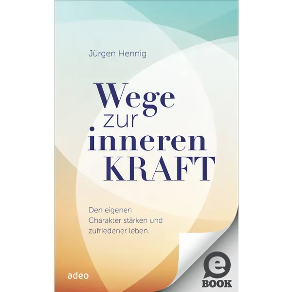 Produktbild des Artikels Wege zur inneren Kraft (E-Book - ePUB Datei)