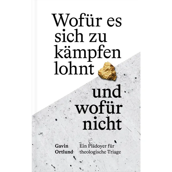 Produktbild des Artikels Wofür es sich zu kämpfen lohnt - und wofür nicht (Buch - Gebunden)