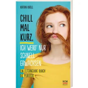 Produktbild des Artikels Chill mal kurz, ich werd' nur schnell erwachsen (Buch - Klappenbroschur)