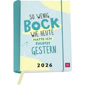 Produktbild des Artikels So wenig Bock wie heute hatte ich zuletzt gestern. 2026 - Buchkalender (Kalender - Ringbuch)