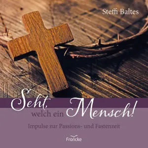 Produktbild des Artikels Seht, welch ein Mensch! (Buch - Geheftet)