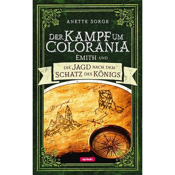 Produktbild des Artikels Der Kampf um Colorania: Emith und die Jagd nach dem Schatz des Königs Bd. 3 (Buch - Gebunden)