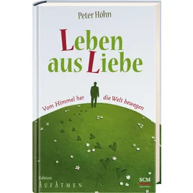 Produktbild des Artikels Leben aus Liebe (Buch - Gebunden)