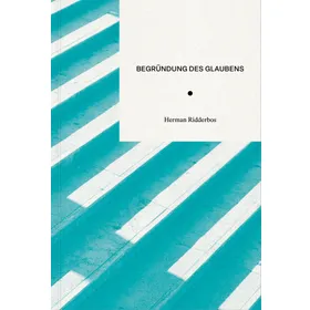 Produktbild des Artikels Begründung des Glaubens (Buch - Kartoniert)