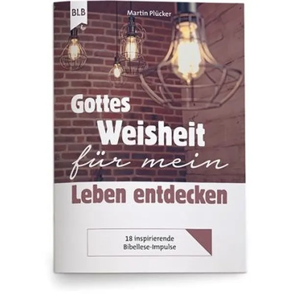 Produktbild des Artikels Gottes Weisheit für mein Leben entdecken (Buch - Geheftet)