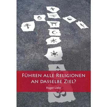 Produktbild des Artikels Führen alle Religionen an dasselbe Ziel? (Buch - Paperback)