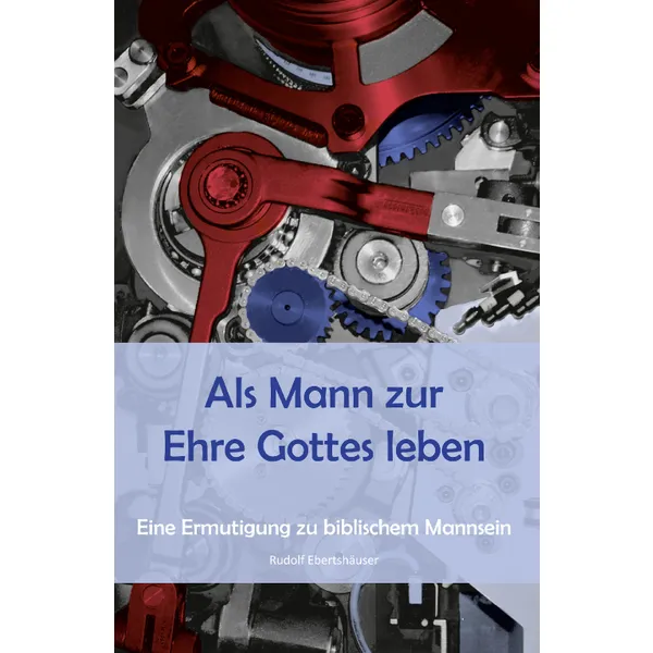 Produktbild des Artikels Als Mann zur Ehre Gottes leben (Buch - Paperback)