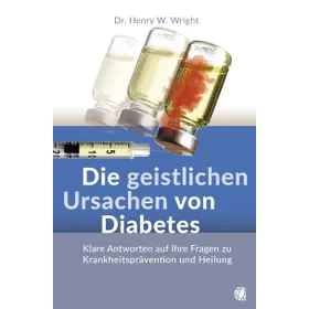 Produktbild des Artikels Die geistlichen Ursachen von Diabetes (Buch - Paperback)