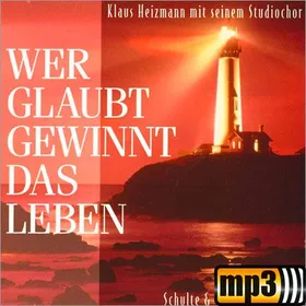 Produktbild des Artikels Wer glaubt, gewinnt das Leben (MP3-Track - Download)