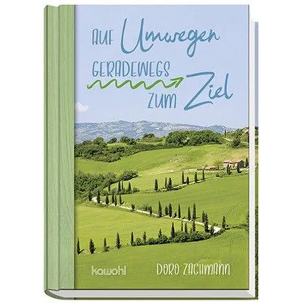Produktbild des Artikels Auf Umwegen geradewegs zum Ziel (Buch - Gebunden)