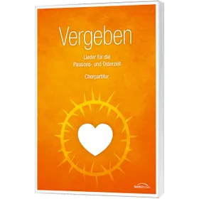 Produktbild des Artikels Vergeben - Chorpartitur (Liederbuch - Geheftet)
