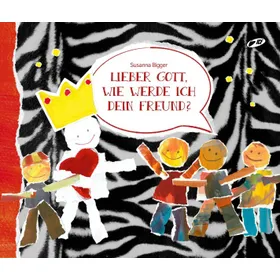 Produktbild des Artikels Lieber Gott, wie werde ich dein Freund? (Buch - Gebunden)
