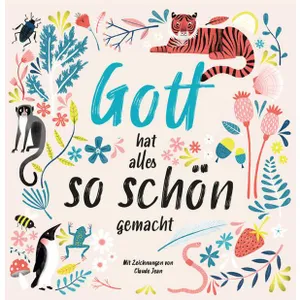 Produktbild des Artikels Gott hat alles so schön gemacht (Buch - Gebunden)