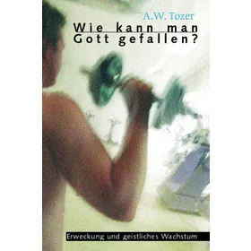 Produktbild des Artikels Wie kann man Gott gefallen? (Buch - Paperback)