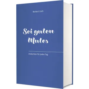 Produktbild des Artikels Sei guten Mutes (Buch - Gebunden)