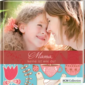Produktbild des Artikels Mama, keine ist wie du! (Buch - Hardcover)