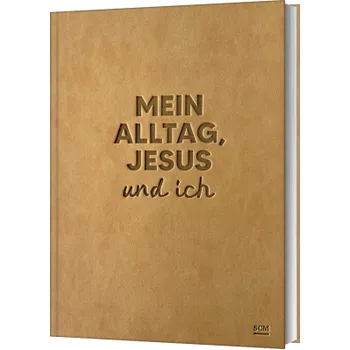 Produktbild des Artikels Mein Alltag, Jesus und ich (Buch - Gebunden (Flexcover))
