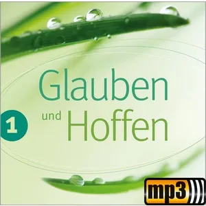 Produktbild des Artikels Glauben und Hoffen 1 (MP3-Album - Download)