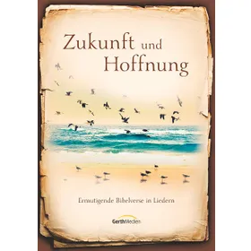 Produktbild des Artikels Zukunft und Hoffnung (Liederheft/digital) (Noten - Download)