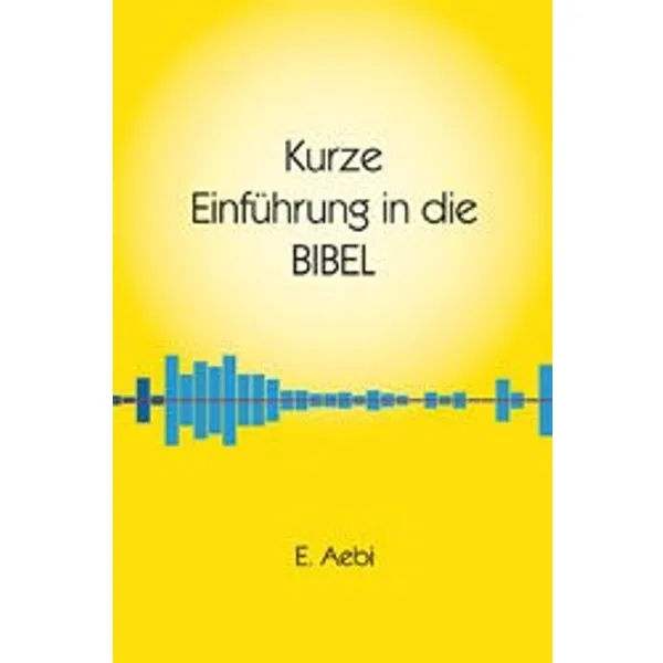 Produktbild des Artikels Kurze Einführung in die Bibel (Buch - Paperback)