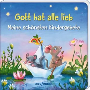 Produktbild des Artikels Gott hat alle lieb (Buch - Pappbilderbuch)