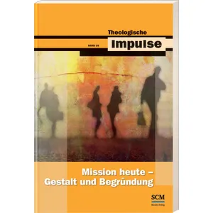 Produktbild des Artikels Mission heute - Gestalt und Begründung (Buch - Paperback)