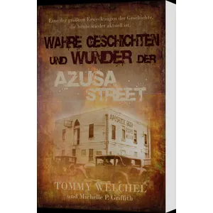 Produktbild des Artikels Wahre Geschichten und Wunder der Azusa Street (Buch - Paperback)