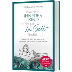 Produktbild des Artikels Wie dein inneres Kind Heimat bei Gott findet (Buch - Klappenbroschur)