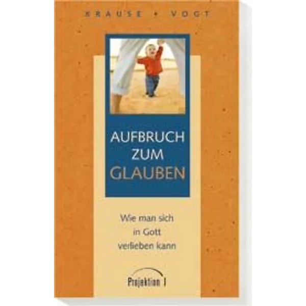 Produktbild des Artikels Aufbruch zum Glauben (Buch - Taschenbuch)