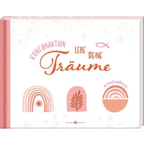 Produktbild des Artikels Konfirmation - Lebe deine Träume (Buch - Gebunden)