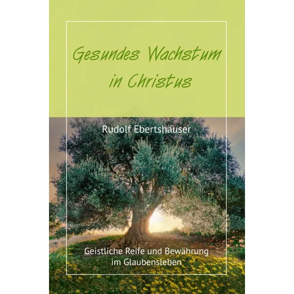 Produktbild des Artikels Gesundes Wachstum in Christus (Buch - Taschenbuch)
