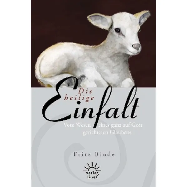 Produktbild des Artikels Die heilige Einfalt (Buch - Gebunden)