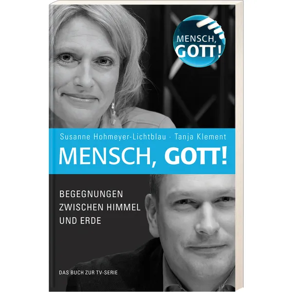 Produktbild des Artikels Mensch, Gott! (Buch - Klappenbroschur)