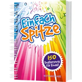 Produktbild des Artikels Einfach Spitze - Notenausgabe (Liederbuch - Spiralbindung)