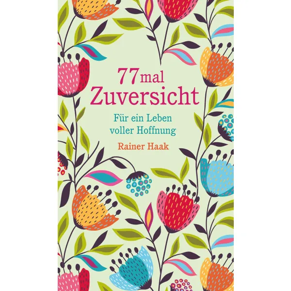 Produktbild des Artikels 77 mal Zuversicht (Buch - Gebunden)