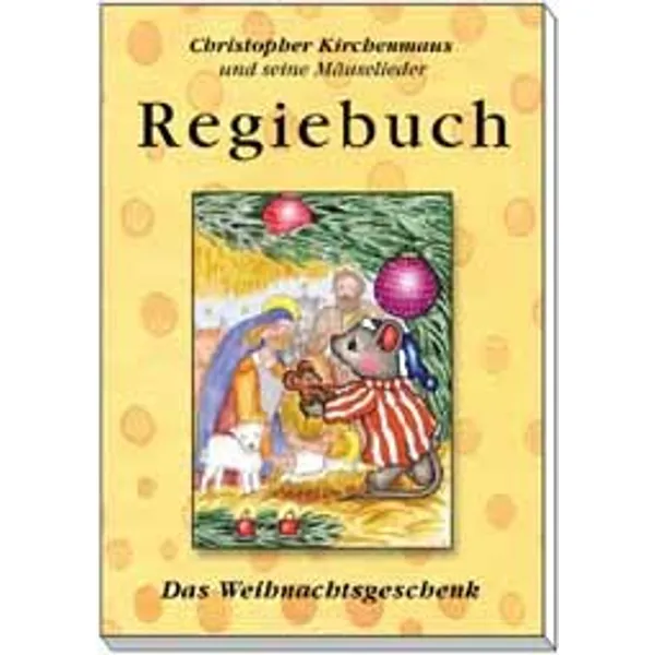Produktbild des Artikels Das Weihnachtsgeschenk - Regiebuch (Liederbuch)